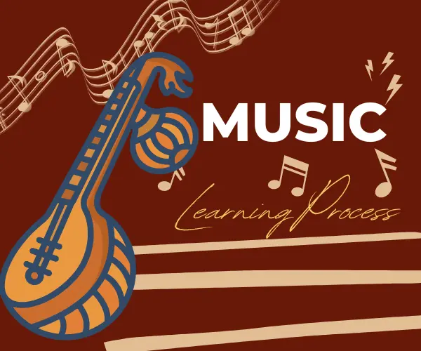 The Music learning process